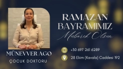 Çocuk Doktoru Münevver AGO sevdiklerinizle sağlık ve huzur dolu bir bayram geçirmenizi temenni eder