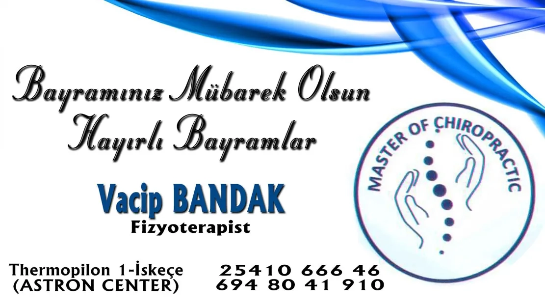 Fizyoterapist Vacip BANDAK sağlık ve huzur dolu bir bayram geçirmenizi temenni eder