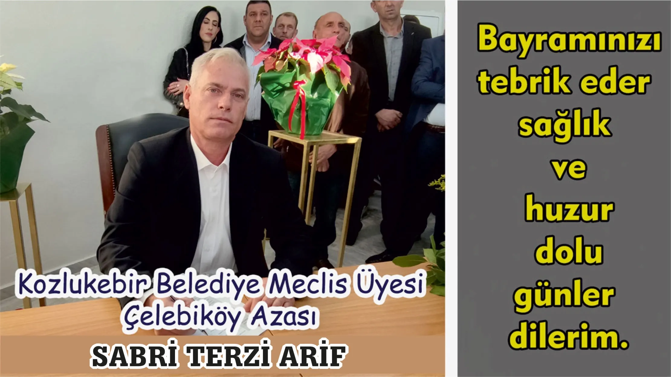 Kozlukebir Belediye Meclis Üyesi Sabri Terzi Arif’ten bayram mesajı