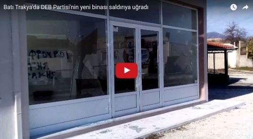 Gümülcine'de DEB Partisi Genel Merkez Binasına Saldırı