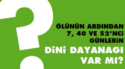 Bu uygulamaların dini dayanağı yok