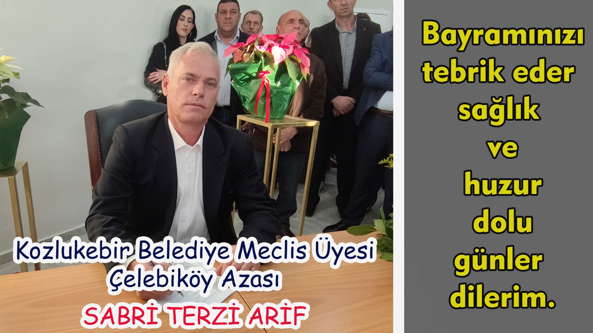 Kozlukebir Belediye Meclis Üyesi Sabri Terzi Arif’ten bayram mesajı