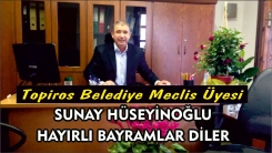 Topiros (İnhanlı) Belediyesi Meclis Üyesi Sunay HÜSEYİNOĞLU mutlu bayramlar diler