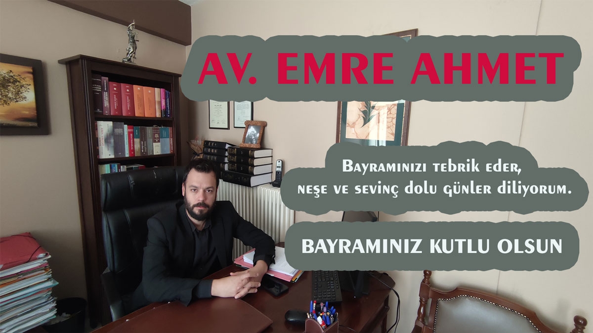 Avukat Emre Ahmet bayramınızı kutlar