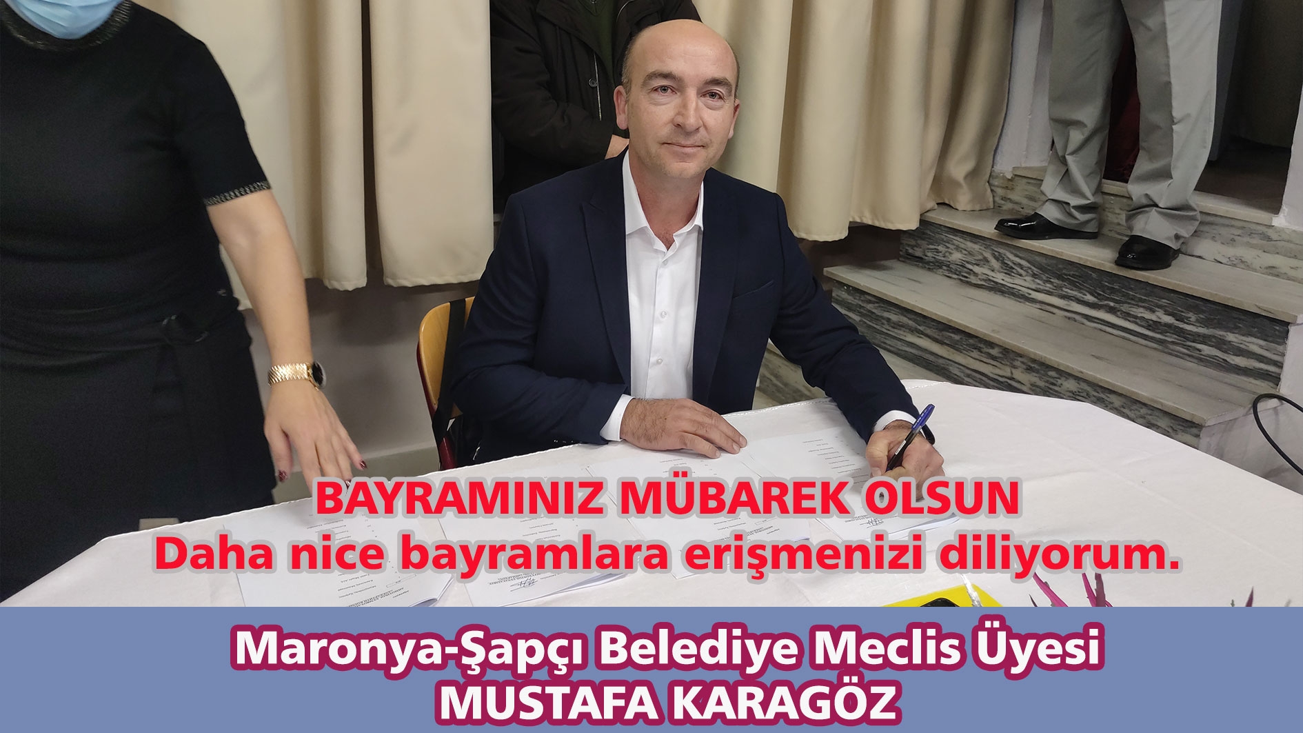 Maronya-Şapçı Belediye Meclis Üyesi MUSTAFA KARAGÖZ bayram kutlaması