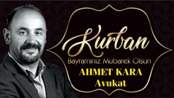 Avukat Ahmet KARA Kurban bayramınızı en içten dilekleriyle kutlar