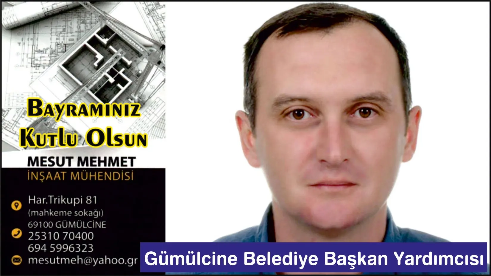 Gümülcine Belediye Başkan Yardımcısı MESUT MEHMET mutlu ve huzurlu bayramlar diler
