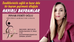Diyetisyen ve Beslenme Uzmanı PINAR FERİT OĞLU mutlu bayramlar diler