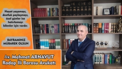 Avukat Mehmet Arnavut’tan bayram kutlama mesajı