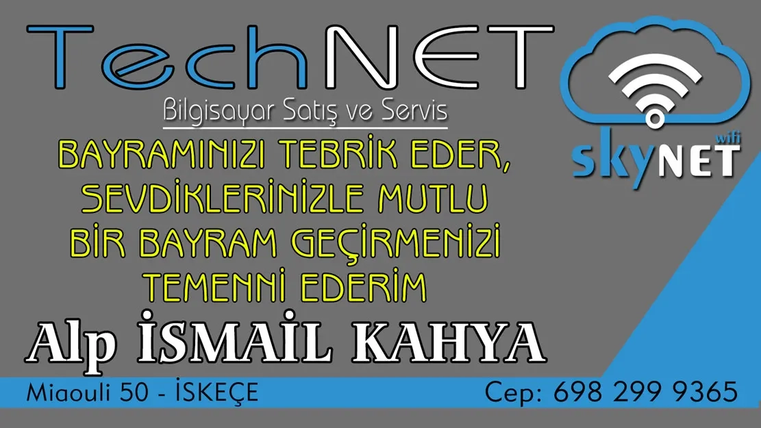 SKYNET internet hizmetleri ile TechNET Bilgisayar Satış Merkezi sahibi Alp İsmail Kahya hayırlı bayramlar diler