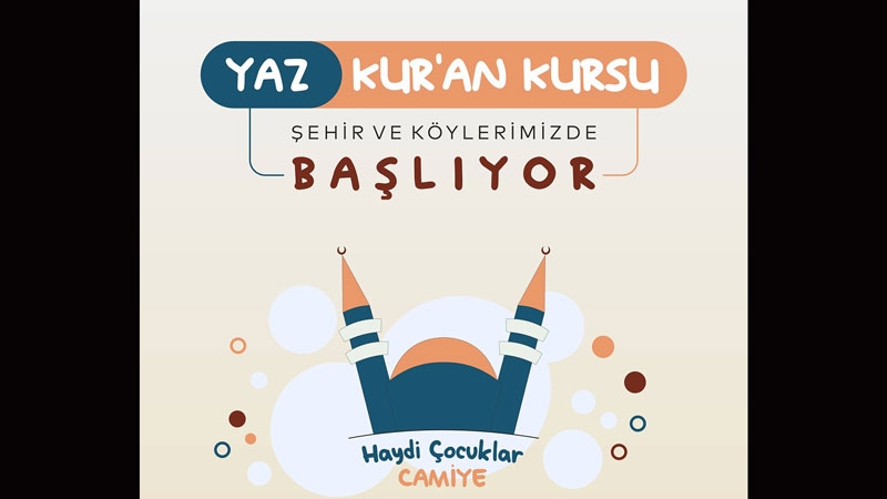 Yaz Kur’an Kursu başlıyor, haydi çocuklar camiye