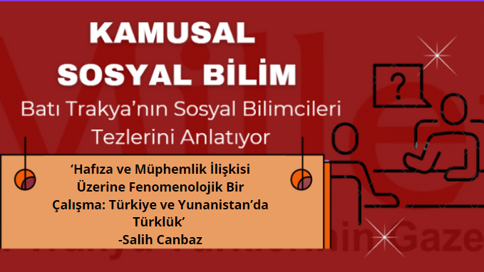 Kamusal Sosyal Bilim: Salih Canbaz ile ulus-devletlerdeki müphemlik sorunu bağlamında Türkiye’de ve Yunanistan’da Türklük üzerine
