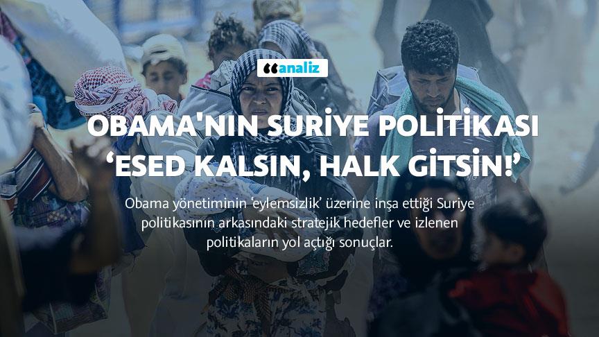 Obama'nın Suriye Politikası: Esed Kalsın, Halk Gitsin!