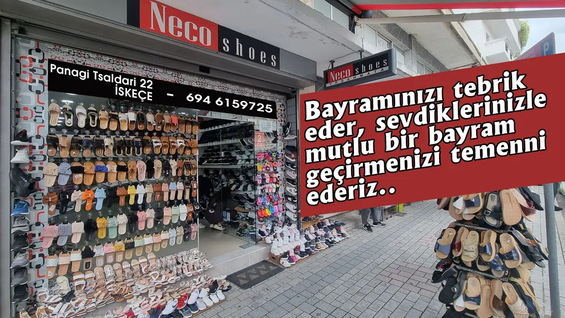 İskeçe Gümülcine sokağındaki ayakkabı mağazası NECO SHOES Ramazan bayramınızı en içten dilekleriyle kutlar