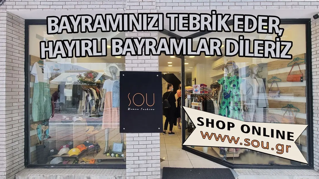 "SOU" giyim mağazası sahibi ve çalışanları mutlu ve huzurlu bir bayram geçirmenizi dilerler