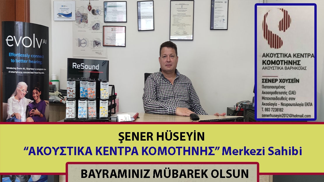 İşitme cihazları mağazaları sahibi ŞENER HÜSEYİN'den bayram tebriği