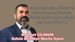 Sofulu Belediye Meclis Üyesi Mehmet ÇİLİNGİR hayırlı bayramlar diler