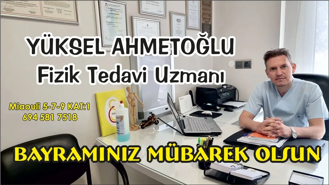 Fizik Tedavi Uzmanı Yüksel AHMETOĞLU herkese hayırlı bayramlar diler 