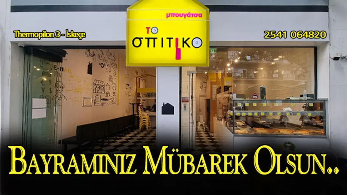 İskeçe'de lezzetli böreğin adresi TO SPİTİKO tüm soydaşlarımızın Kurban bayramını tebrik eder