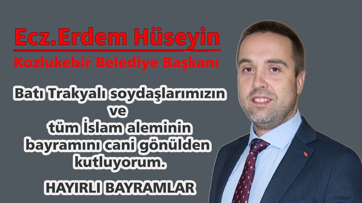 Kozlukebir Belediye Başkanı Erdem Hüseyin'den bayram tebriği