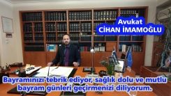 Avukat Cihan İmamoğlu sizlere mutlu bayram günleri diler