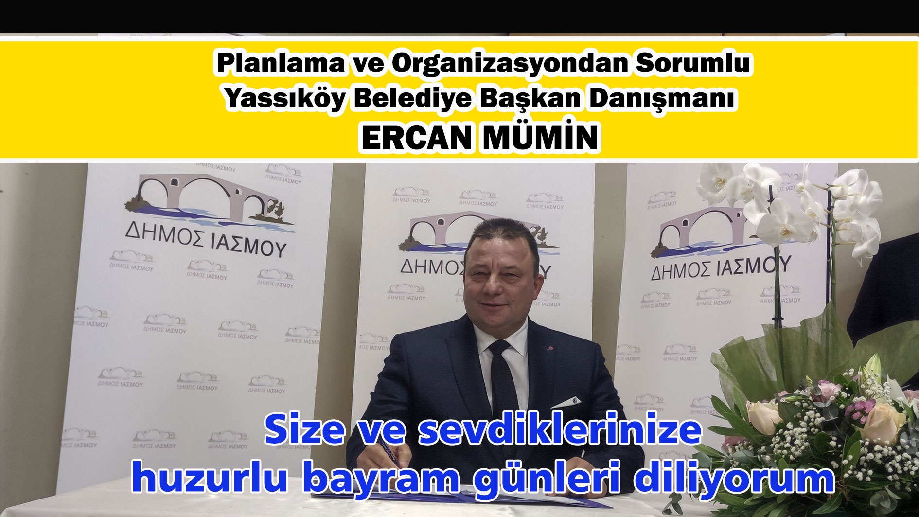 Yassıköy Belediye Başkan Danışmanı ERCAN MÜMİN'den bayram tebriği