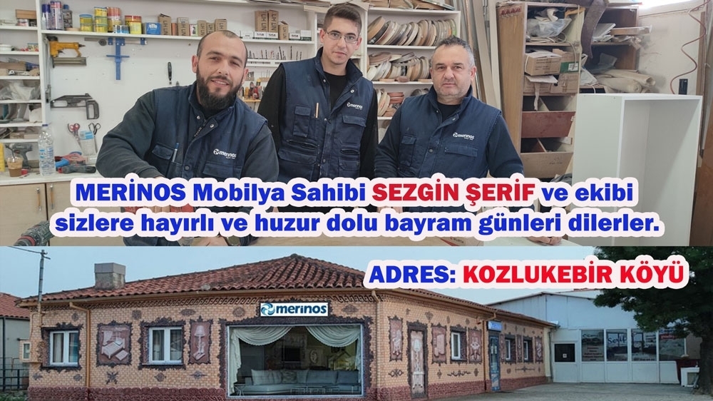 MERİNOS MOBİLYA sahibi SEZGİN ŞERİF ve ekibi hayırlı bayramlar diler