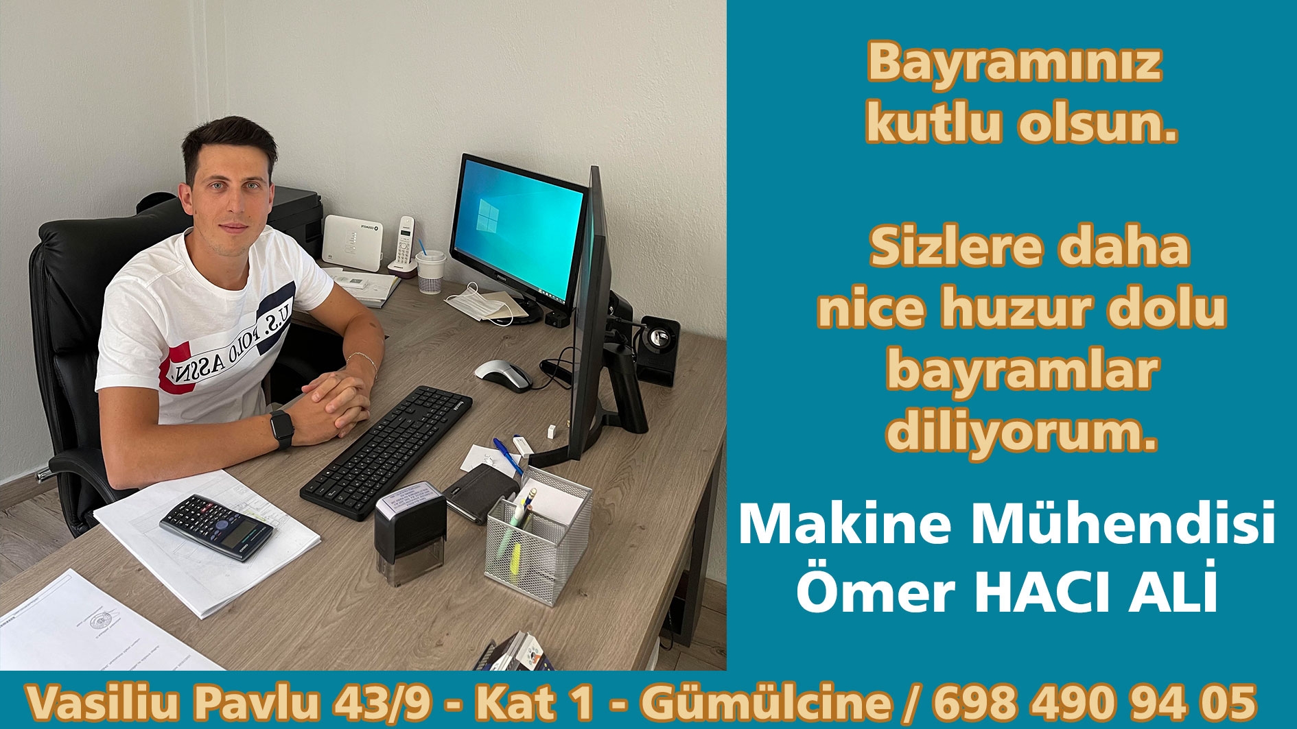 Makine Mühendisi ÖMER HACI ALİ neşe dolu bayramlar diler