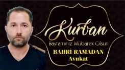 Avukat Bahri RAMADAN Kurban bayramınızın hayırlara vesile olmasını diler