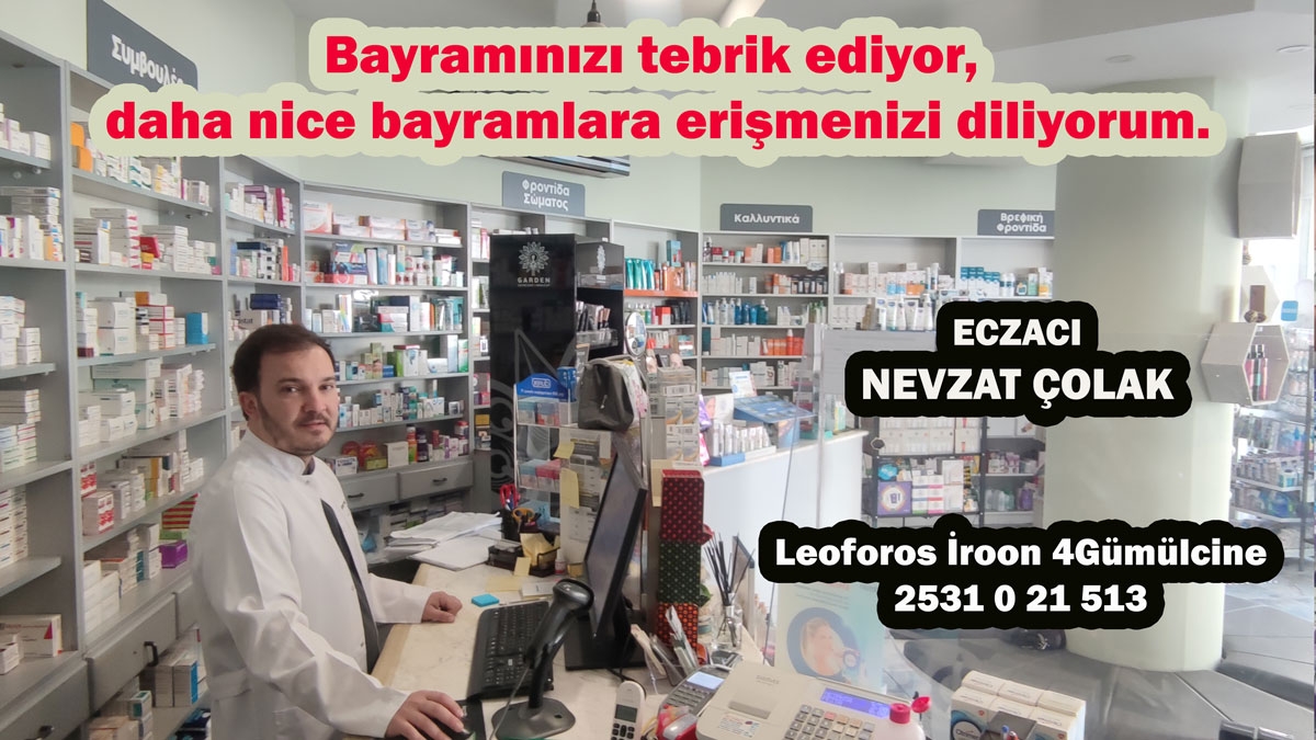 Eczacı Nevzat ÇOLAK hayırlı bayramlar diler, nice bayramlara kavuşmamızı diler