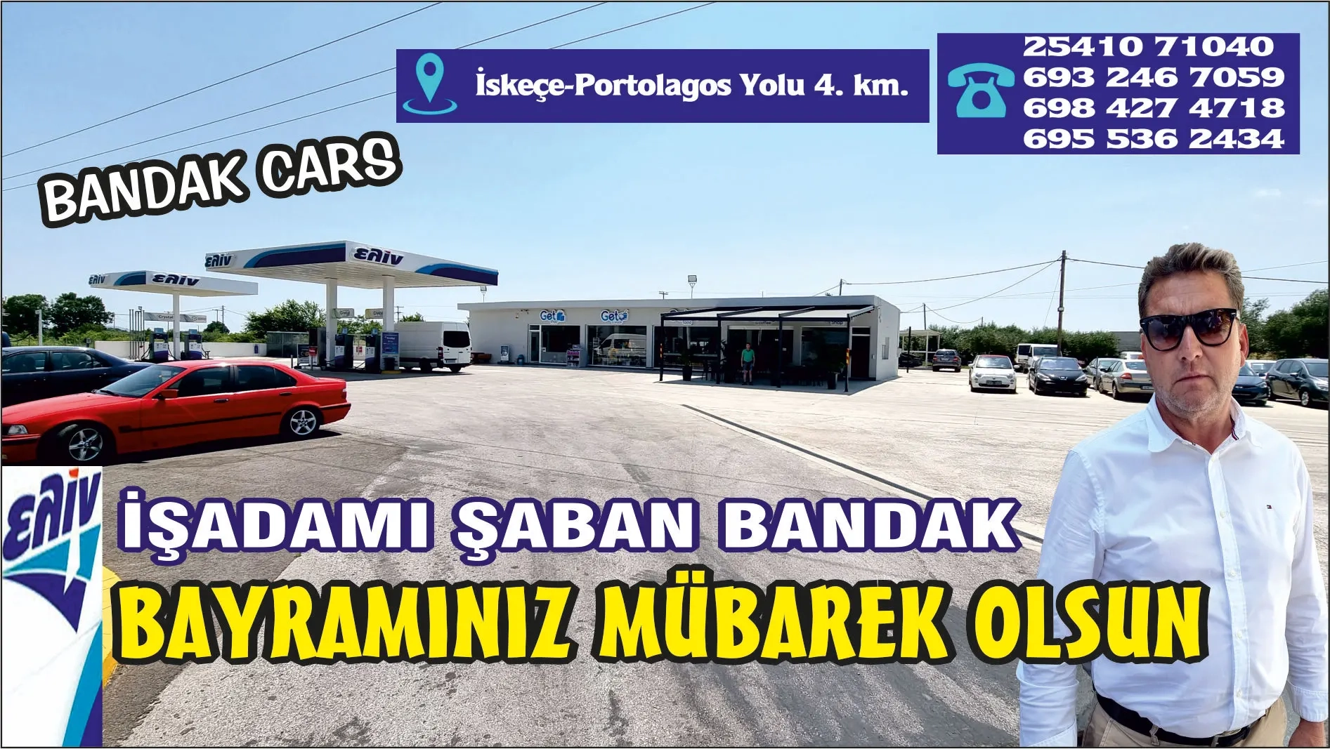 BANDAK CARS sahibi İşadamı Şaban Bandak Kurban bayramınızı kutlar, hayırlı bayramlar diler