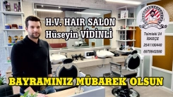 H.V. HAIR SALON sahibi Hüseyin Vidinli tüm soydaşlarımızın Kurban bayramını en içten dilekleriyle tebrik eder