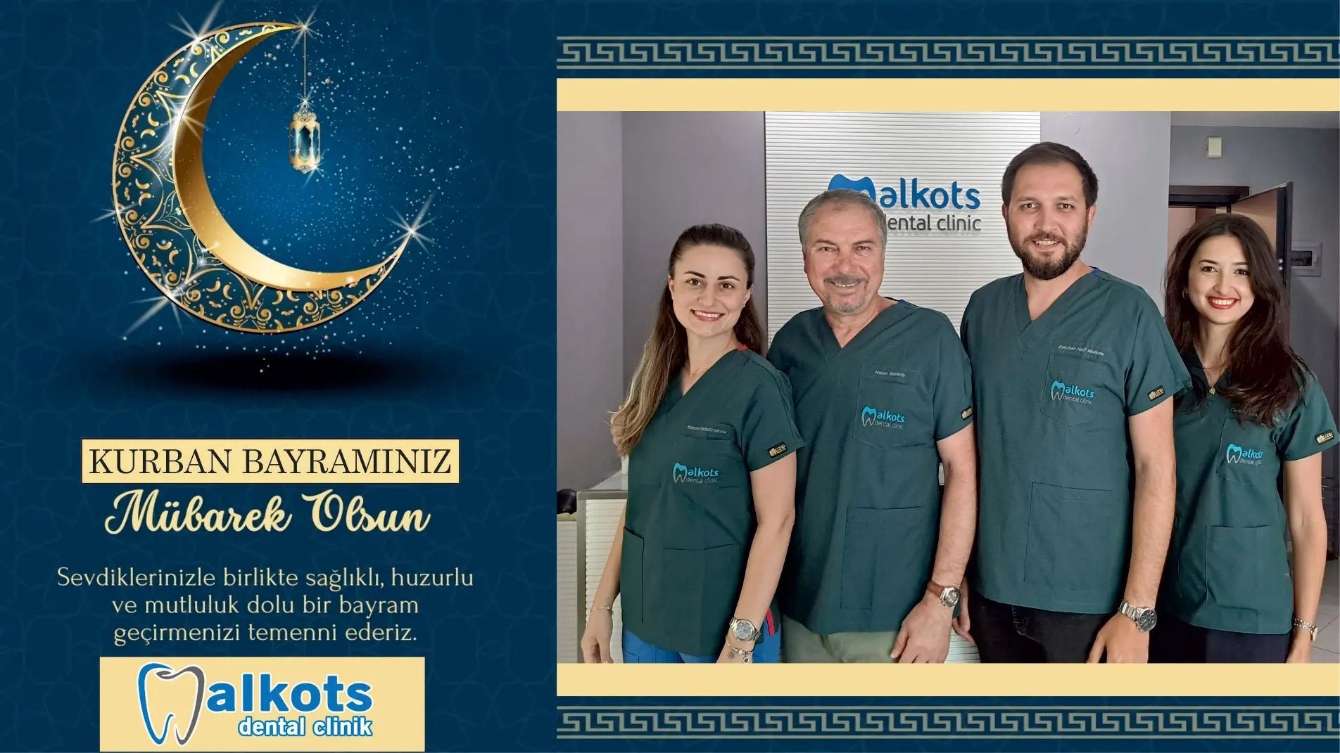 MALKOTS DENTAL CLİNİC Ailesi sevdiklerinizle birlikte güzel bir bayram geçirmenizi dilerler