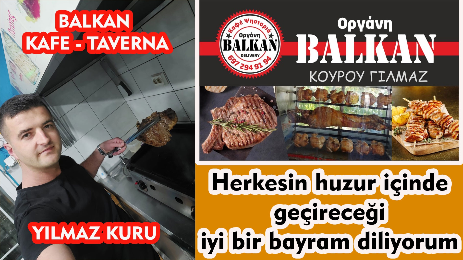 BALKAN KAFE - TAVERNA sahibi YILMAZ KURU mutlu bayramlar diler
