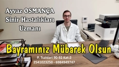 Sinir Hastalıkları Uzmanı Ayvaz OSMANÇA Kurban bayramınızın hayırlara vesile olmasını temenni eder