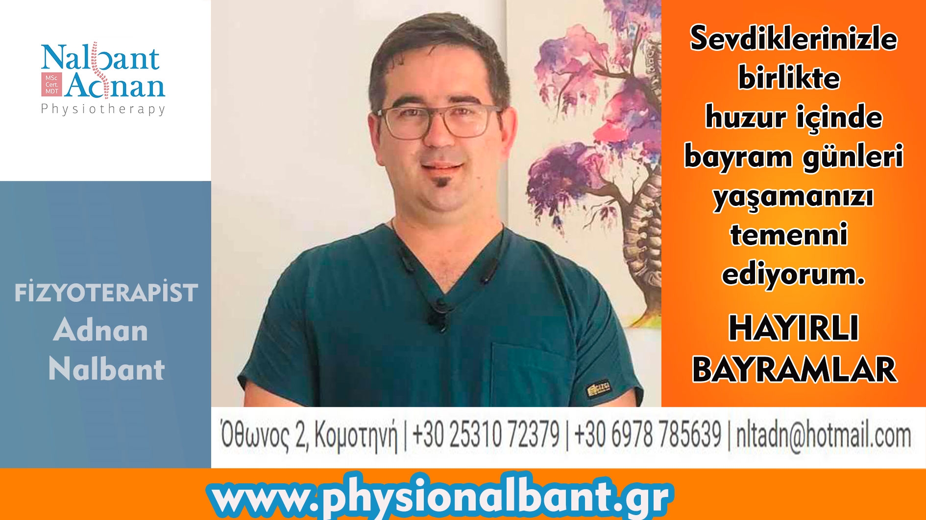 Fizyoterapist Adnan Nalbant sizlere huzurlu bayram günleri diler