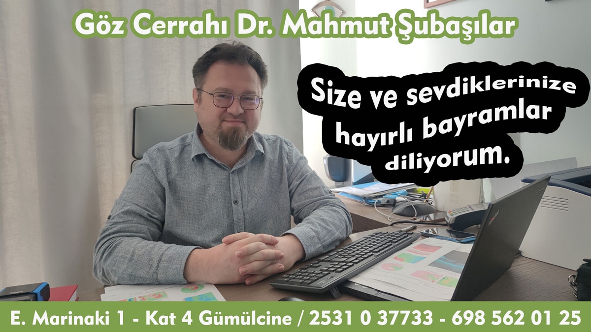 Göz Cerrahı Dr. Mahmut Şubaşılar hayırlı bayramlar diliyor