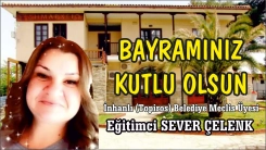 İnhanlı Belediye Meclis Üyesi SEVER ÇELENK sevdiklerinizle birlikte mutlu ve huzurlu bir bayram geçirmenizi diler