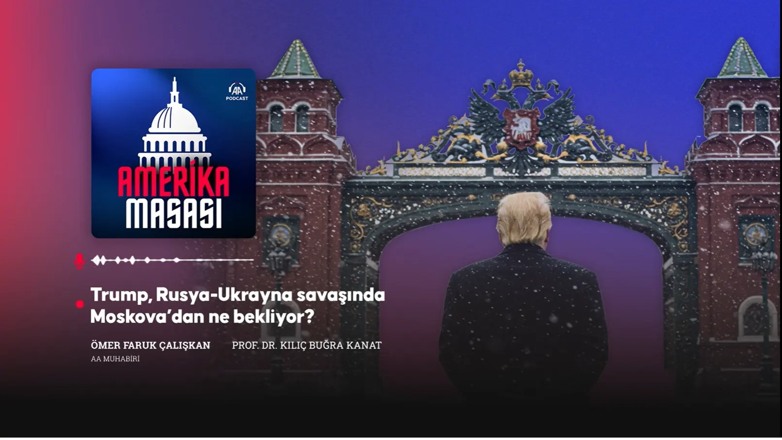 Podcast | Trump, Rusya-Ukrayna savaşında Moskova’dan ne bekliyor?