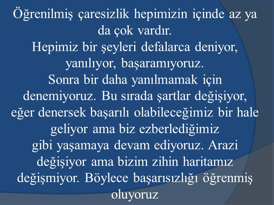 "Öğrenilmiş Çaresizlik Virüs Gibi Bulaşıcı"