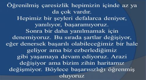 "Öğrenilmiş Çaresizlik Virüs Gibi Bulaşıcı"