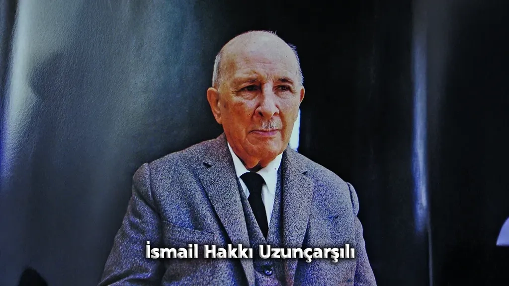 Son nefesini arşivde veren Osmanlı tarihçisi: İsmail Hakkı Uzunçarşılı