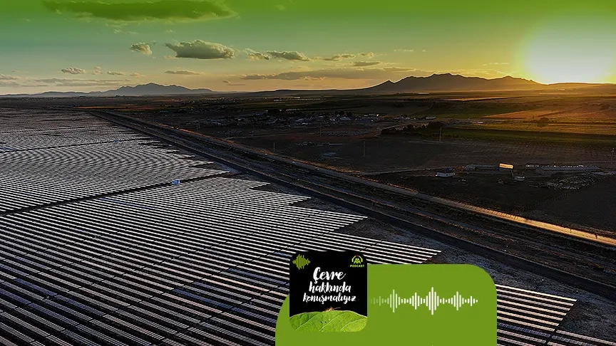 Podcast | Güneş enerjisi hangi ekonomik faydaları sunuyor?