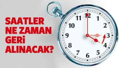 Kış saati uygulaması 26 Ekim Pazar günü başlıyor