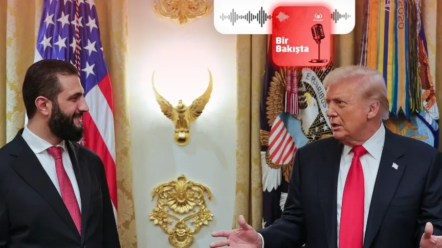 Podcast | Suriye-ABD ilişkilerinde yeni bir dönem mi başlıyor?