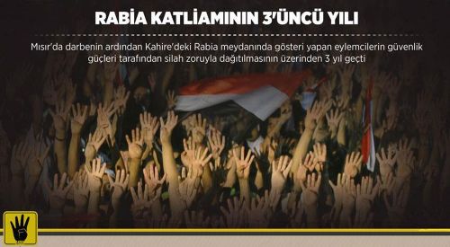 Mısır'da Rabia katliamının 3'üncü yılı