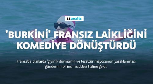 Tesettür mayosu Fransız laikliğini komediye dönüştürdü