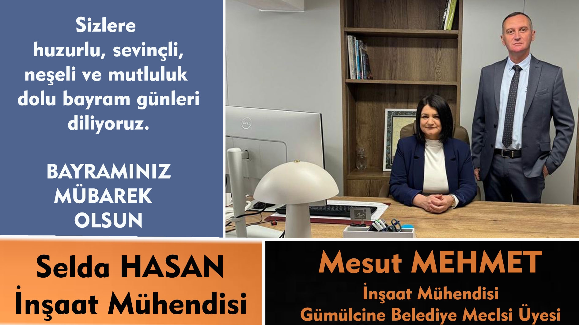 İnşaat Mühendisi MESUT MEHMET ve eşi SELDA HASAN huzurlu ve mutlu bayramlar diler