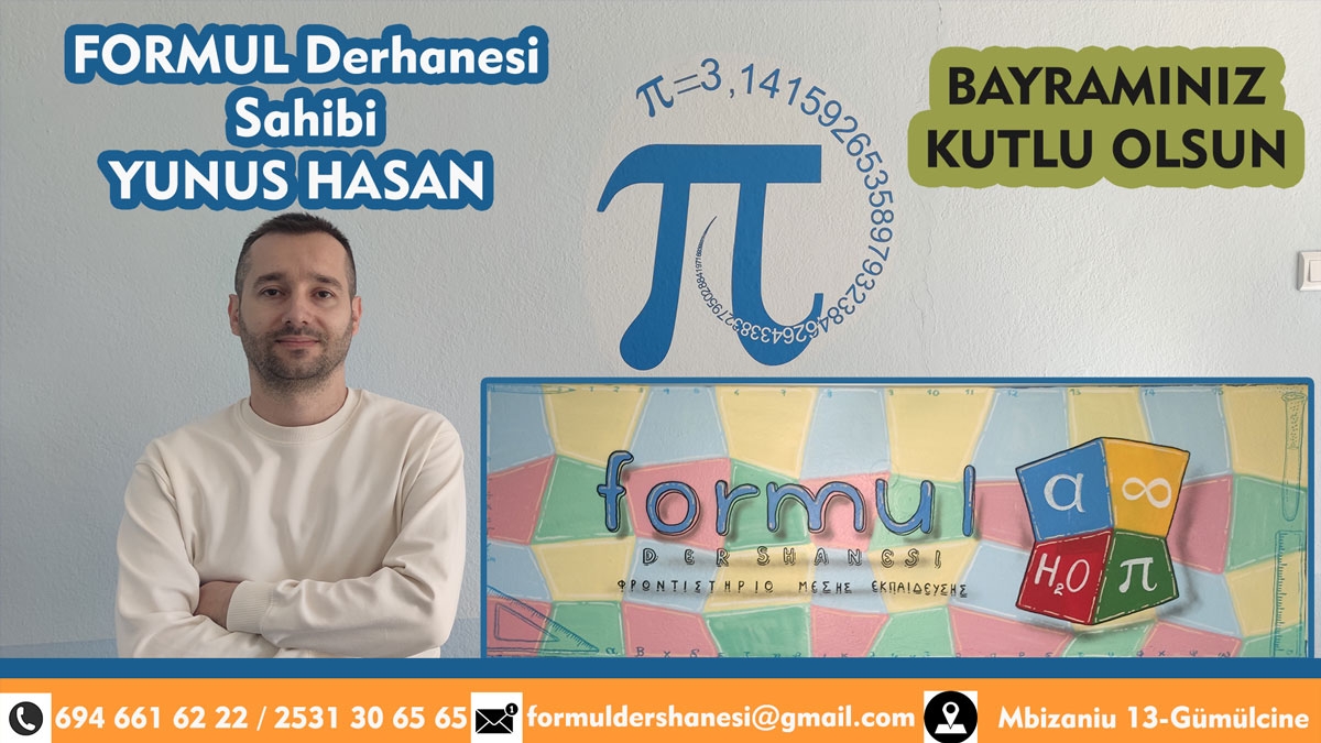 FORMUL dershanesi sahibi YUNUS HASAN mutlu bir bayram geçirmenizi diler