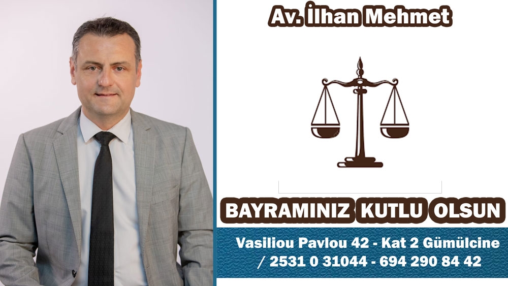 Avukat İLHAN MEHMET tüm soydaşlarımızın bayramını tebrik eder